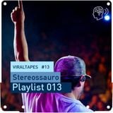Viral Tapes #13: Stereossauro - Playlist 013