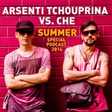 Arsenti Tchouprina VS. CHE - summer special podcast 2014