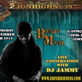 BENJY MYAZ LIVE INTERVIEW WITH DJ JAMMY ON ZIONHIGHNESS RADIO 091814