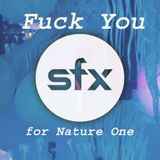 Fuck you SFX for Nature One