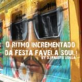 FAVELA SOUL PARTY! O ritmo incrementado da festa FAVELA SOUL! End of Summer 2015 MIX TAPE.