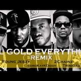 Trinidad James Ft. T.I. Young Jeezy & 2 Chainz - All Gold Everything (Clean Twerk Remix)