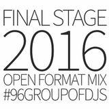Final Stage - Open Format Mix - #96GROUPOFDJS