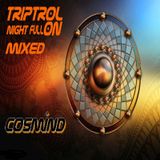 (TRIPTROL) -Night Full on- (mixed)