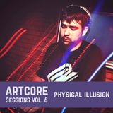 Physical Illusion - Artcore Sessions vol. 6
