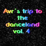 Avr's trip to the danceland vol.4