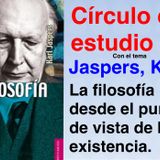Circulo de Lectura de Filosofía - La filosofía, de Karl, Jaspers. Primera sesión