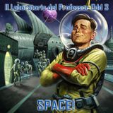 Il Laboratorio del Professor Odd 3 - Space!