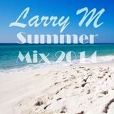 LARRY M - Summer mix 2014