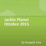 Jackin Planet Dj Sinopoli Ciro Ottobre 2015