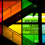Broken Bliss Podcast #02 - thebakerman