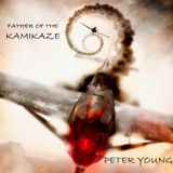 Peter Young - Father of the kamikaze