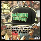 BADMAN EMPIRE MIXTAPE | MANJAH FYAH | 90 DEGREE SOUND