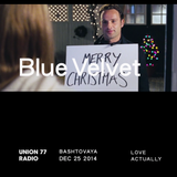 Blue Velvet @ Union 77 Radio 25.12.2014 'Love Actually'