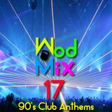 WodMix_17_- 90's club anthems 20 min