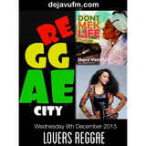 'REGGAE CITY' Live Interview "SHERII VEN DYER" Edition Dejavufm.com on 09/12/15
