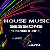 HOUSE MUSIC SESSIONS (FEVEREIRO 2014) DJAriel-Lisboa