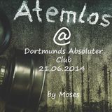 Atemlos @ Dortmunds Absoluter Club 21.06.2014 by Moses