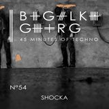 Shocka - 45 Minutes of Techno #54
