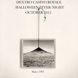 DEXTRO CASINO ROYALE HALLOWEEN FEVER NIGHT 31 OCTOBER 2012