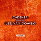 Cadenza | Podcast 005 Lee Van Dowski (Cycle)