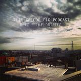 The Drifter Mixtape For This Greedy Pig