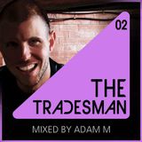 The Tradesman Vol.2 - Mixed By Adam M