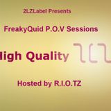 2LZ LABEL presents FreakyQuid P.O.V. Sessions vol.2 Hosted by R.I.O.T.Z.