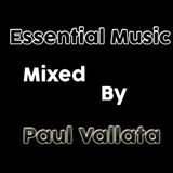 Essential Music Mixed By Paul Vallata #3