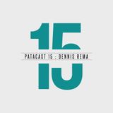 Patacast 15 | Mixed By Dennis Rema (May 2015)