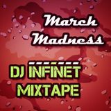 DJ Infinet - March Mardness Mix