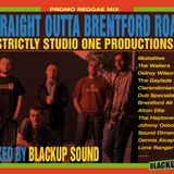 Straight Outta Brentford Road - BlackUp Sound. (Strictly Studio 1 productions) - 2013-