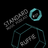 Standard Music Podcast 01 - RUFFIE