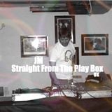 JM - Straight From The Play Box