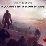 Nitrous - A Journey Into Monkey Land