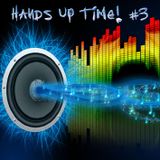 Hands Up Time! #3 (February 2013) - Mixed By Pioneero