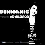 Denioanic presents #Damopod 041