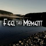 Feel this Moment