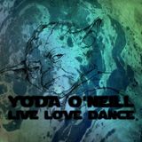 Yoda O'Neill - Live Love Dance 070 (February 2016)