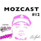 MOZCAST 12 - Live from Glitterbox at Booom
