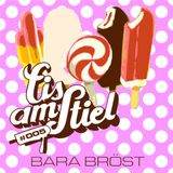 Bara Bröst - Eis Am Stiel 005 (DJ Mix)
