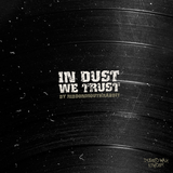 In Dust We Trust Vol 2 (a Dusted Wax Kingdom mixtape)