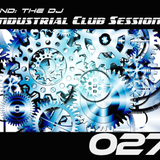 Industrial Club Sessions 027