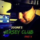 Zooma's JERSEY CLUB part 3 Mix