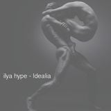 Ilya Hype - Idealia