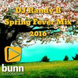DJ Randy B - Spring Fever 2016 Mix