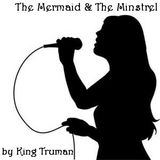 The Mermaid & The Minstrel