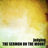 11) The Sermon on the Mount, Judging