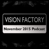 Vision Factory - November 2015 Podcast