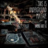 This Is Underground Mixtape By Nacho Ruiz